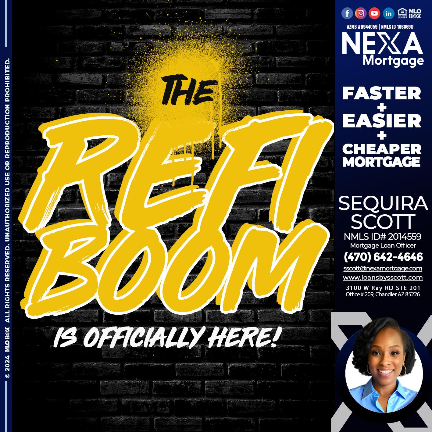 THE REFI BOOM - Sequira Scott -Mortgage Loan Officer