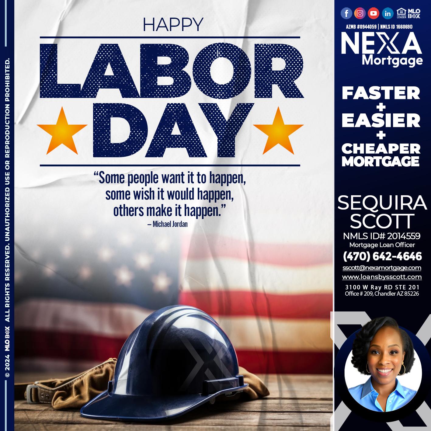 LABOR DAY - Sequira Scott -Mortgage Loan Officer